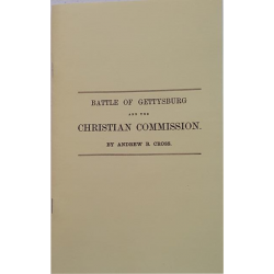 Battle of Gettysburg and the Christian Commission is a 32 page booklet on the United States Christian Commission's work after the Battle of Gettysburg in 1863.
